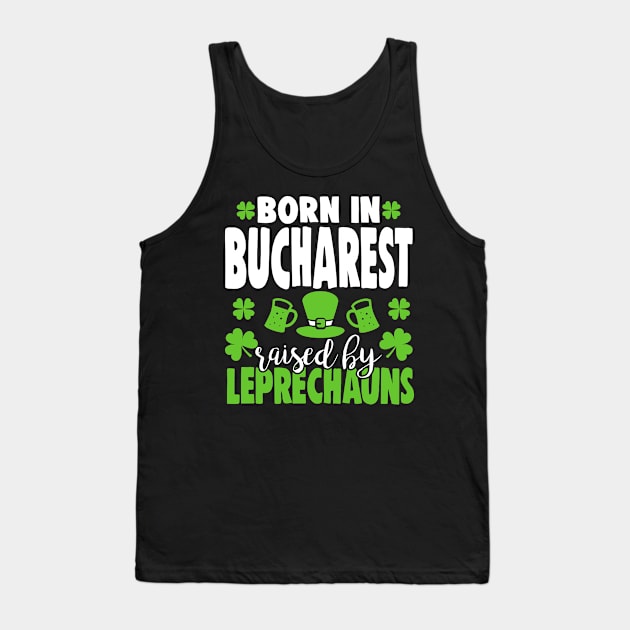 Born in BUCHAREST raised by leprechauns Tank Top by Anfrato